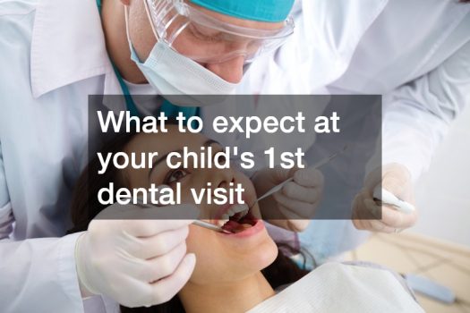 What to expect at your childs 1st dental visit